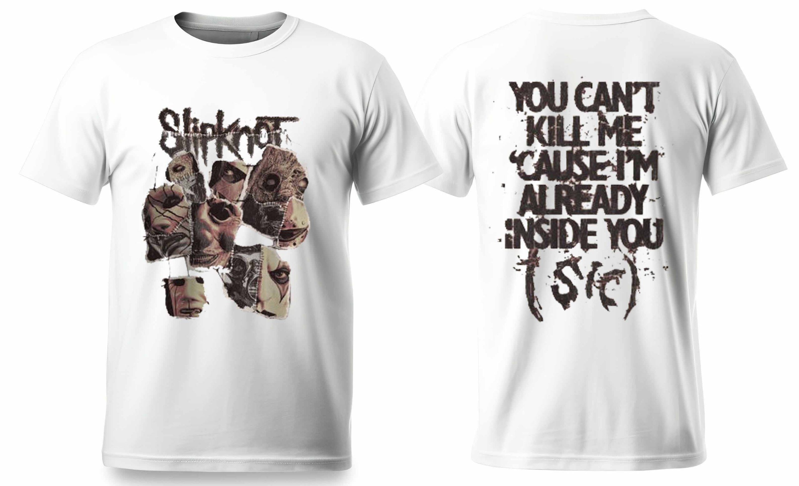 Slipknot "You Can’t Kill Me Cause I’m Already Inside You" T-Shirt